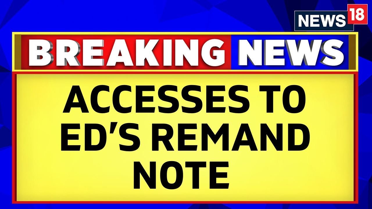 Hemant Soren Latest | ED's Remand Note Accessed | Hemant Was 'Informed About His Arrest' | News18