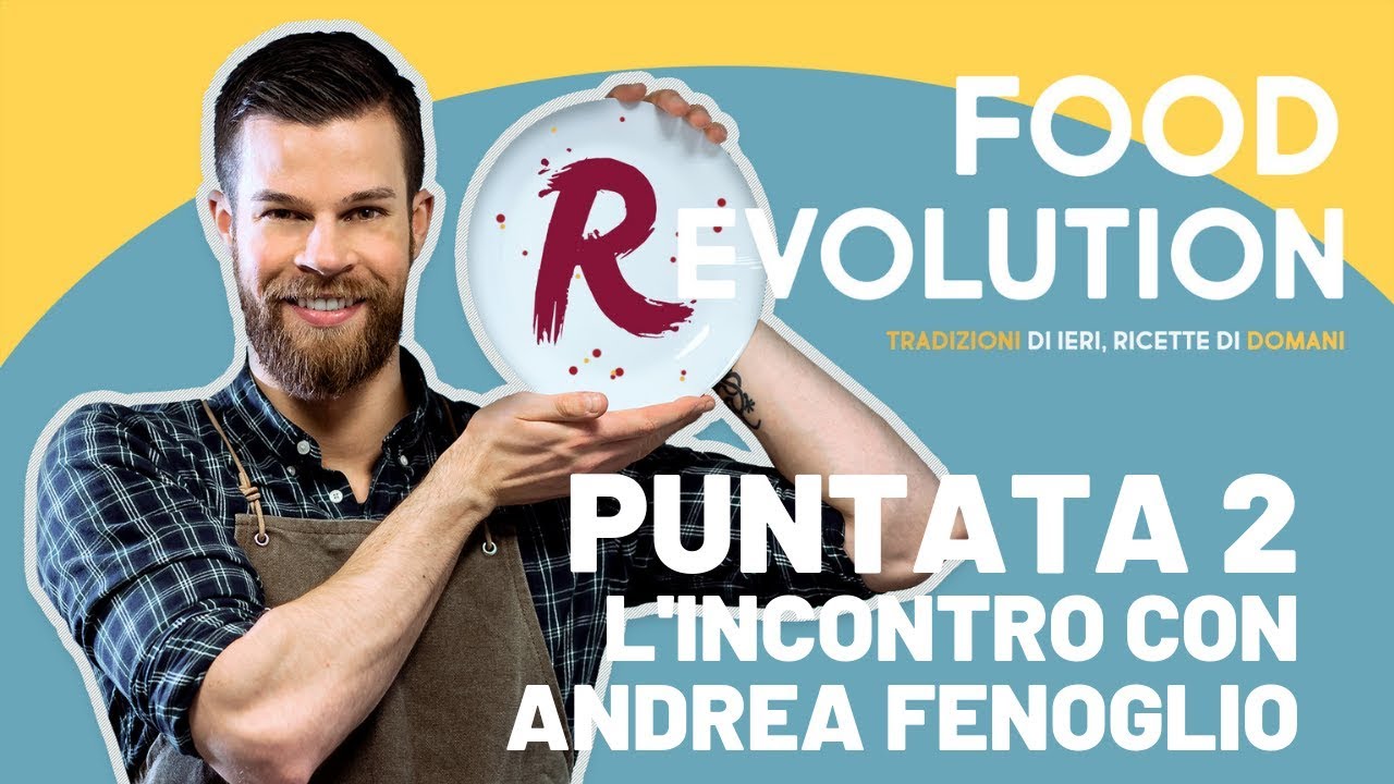 L'incontro con lo chef stellato Andrea Fenoglio | Food (R)evolution EXTRA