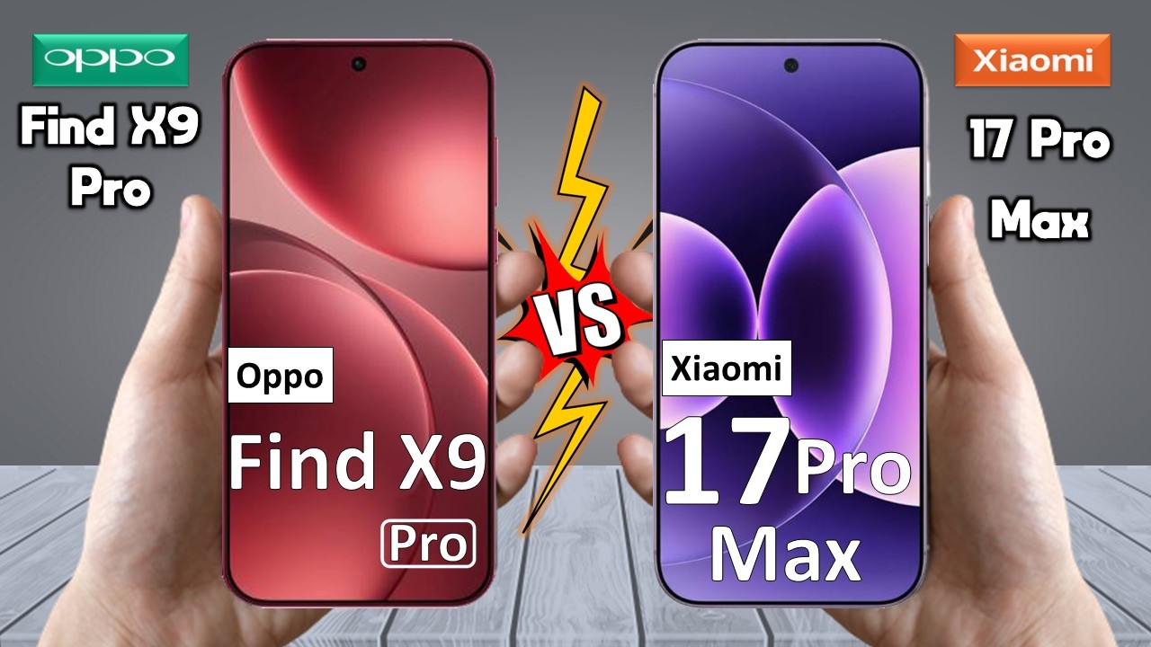 Oppo Find X9 Pro Vs Xiaomi 17 Pro Max - Full Comparison 🔥 Techvs