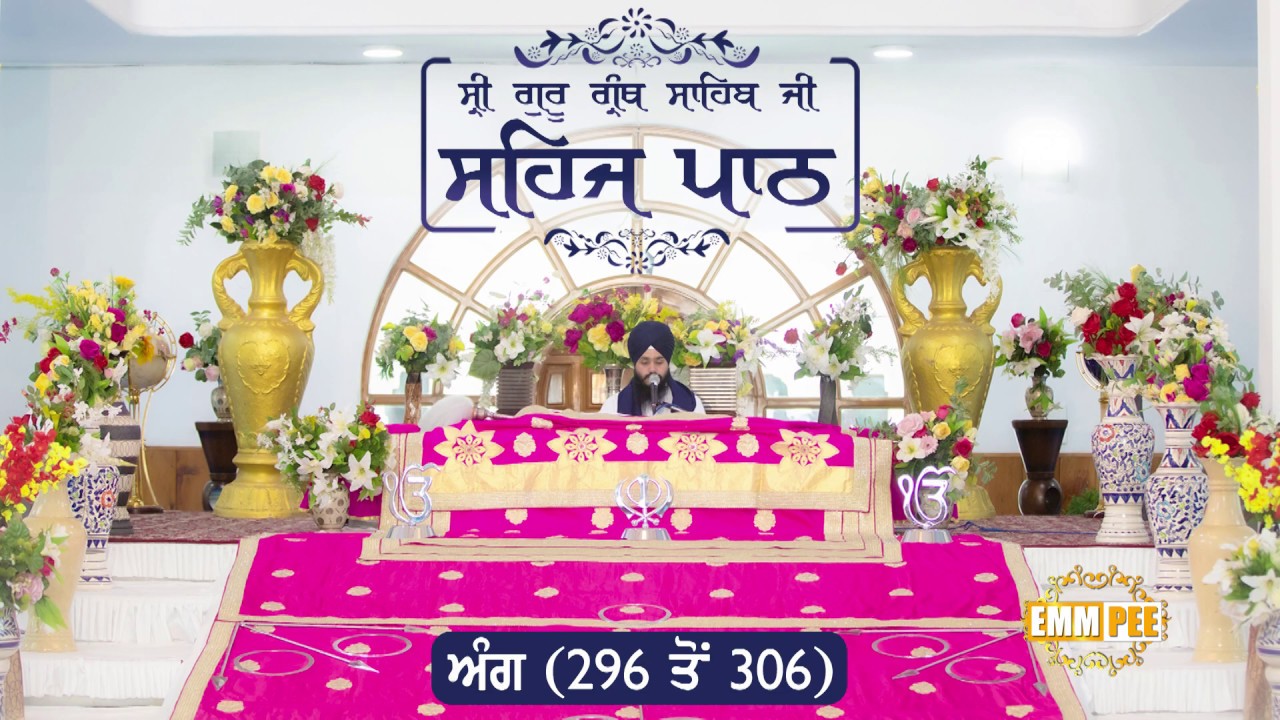 Sehaj Path Ang 296 To 306 | Bhai Sromandeep Singh Parmeshar Dwar | Emm Pee