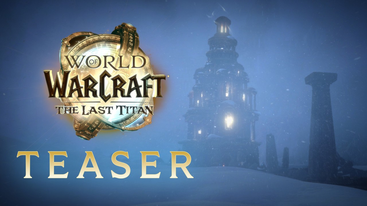 The Last Titan Teaser | COLOSSAL | World of Warcraft