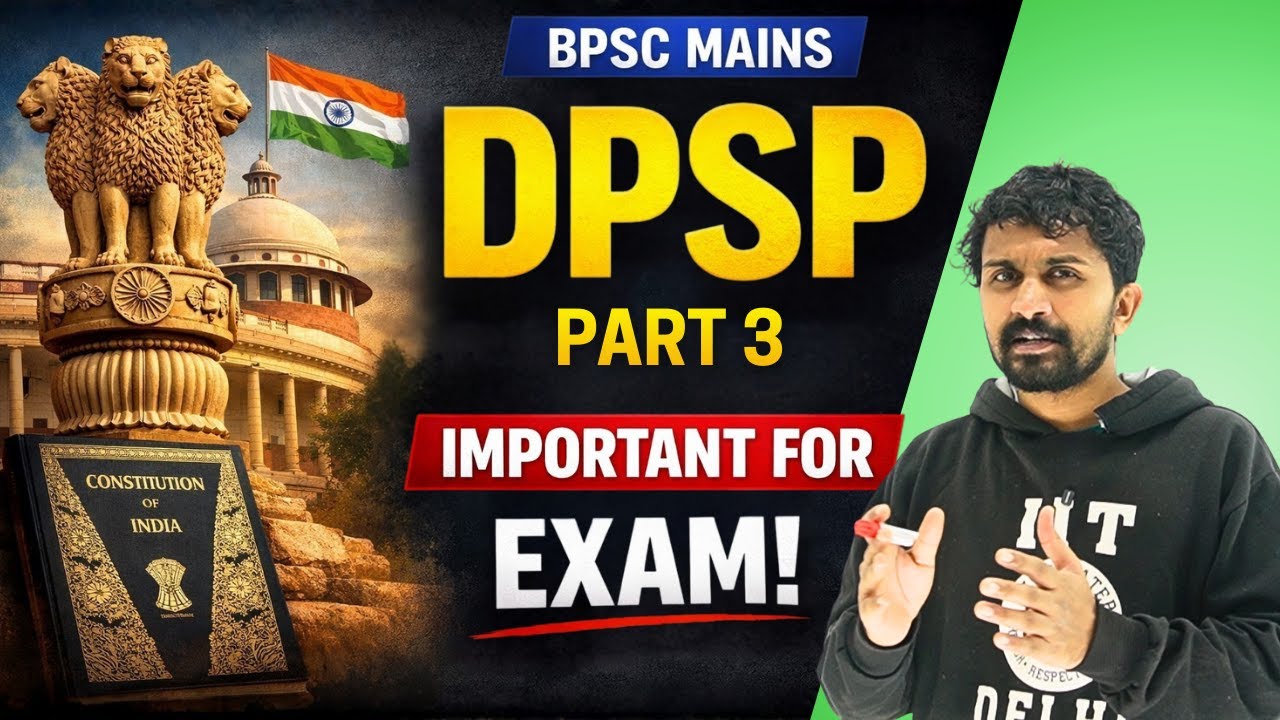 Directive Principles of State Policy (DPSP) – Part 3 | Indian Polity | BPSC