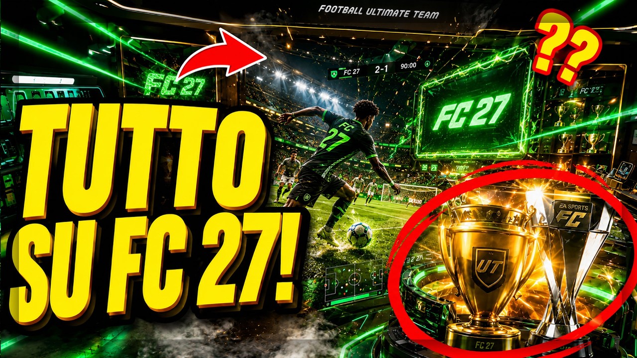 TUTTO CIO CHE DEVI SAPERE SU EA FC 27 GAMEPLAY, FUT GALLERY E COME FUNZIONERA'!
