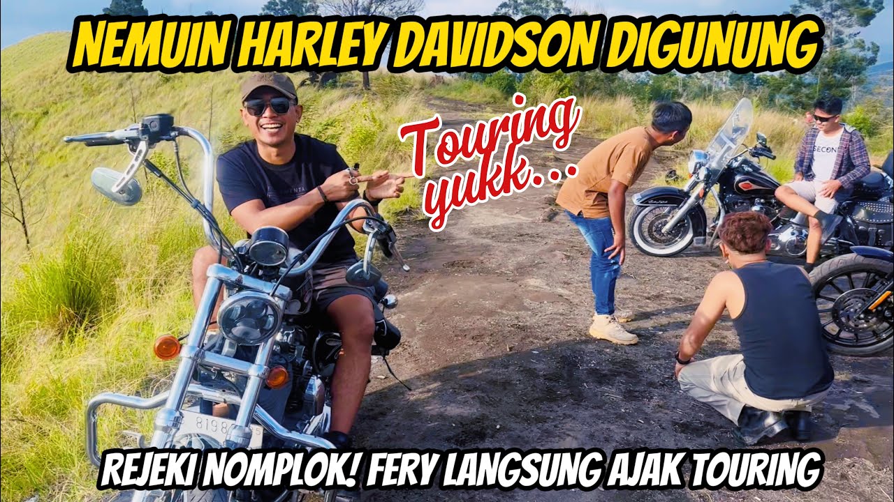 NEMUIN HARLEY DAVIDSON DIGUNUNG❗️REZEKI NOMPLOK FERY LANGSUNG AJAK TEAM TOURING..CAMPING PART 2