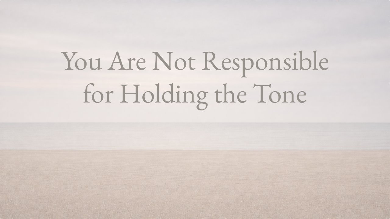 184 You Are Not Responsible for Holding the Tone