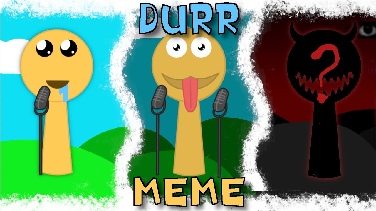 My Sprunki OC: Durr Meme NEW PHASE 3 !! 