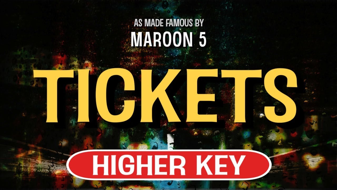 Tickets (Karaoke Higher Key) - Maroon 5