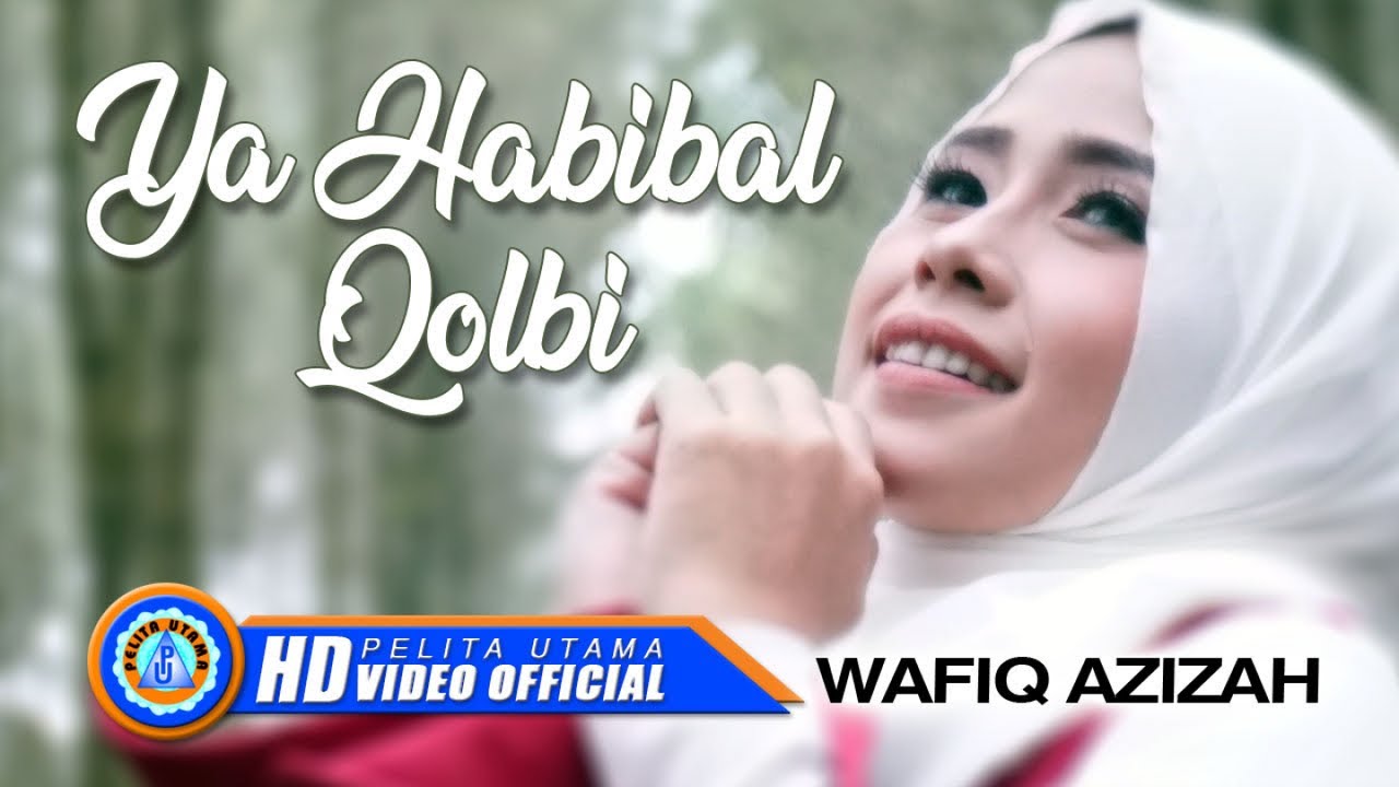 Wafiq Azizah - YA HABIBAL QOLBI || Lagu Religi (Cover Music Video)