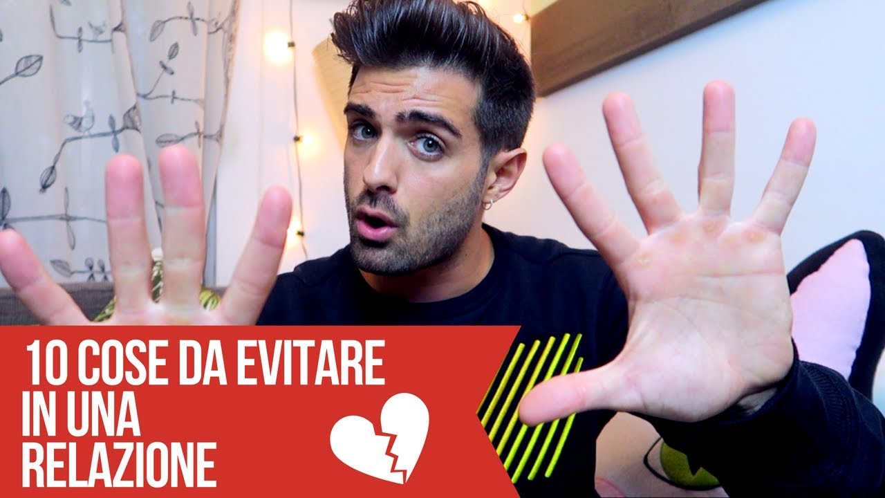 10 COSE DA EVITARE IN UNA RELAZIONE