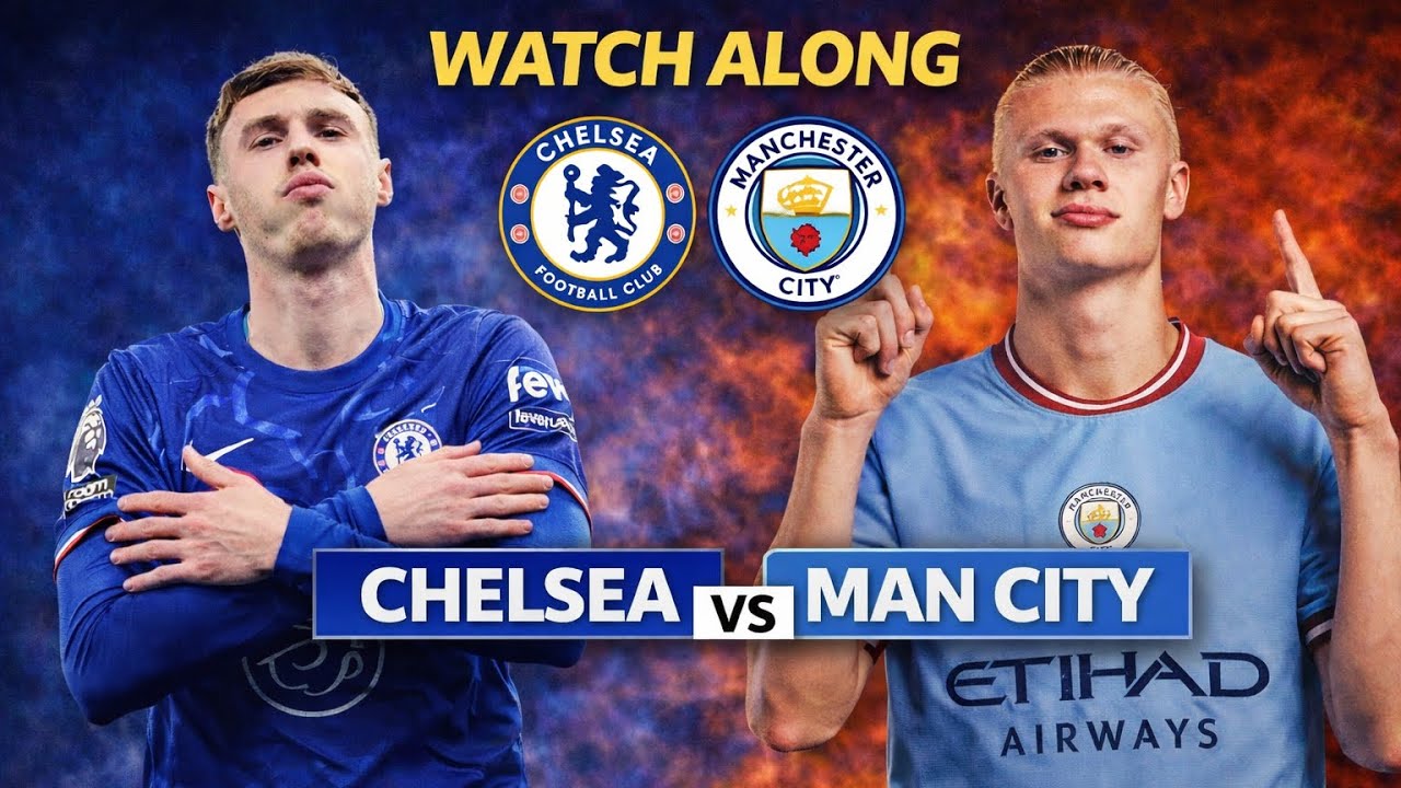 Manchester city vs Chelsea Live REACTION