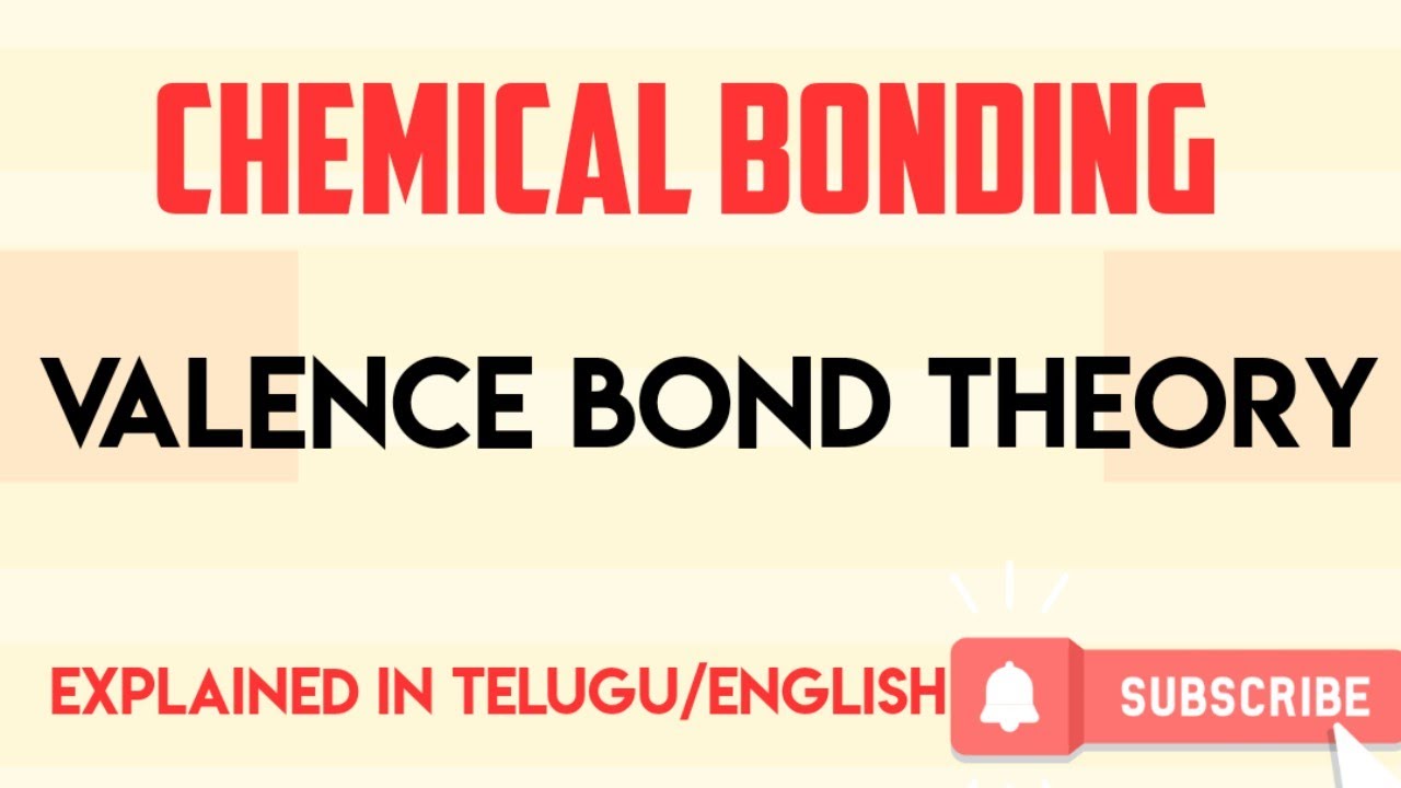 Chemical bonding/ Valence bond theory