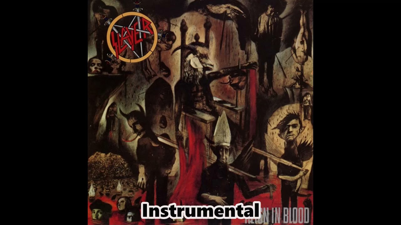 Slayer - Raining Blood - Instrumental