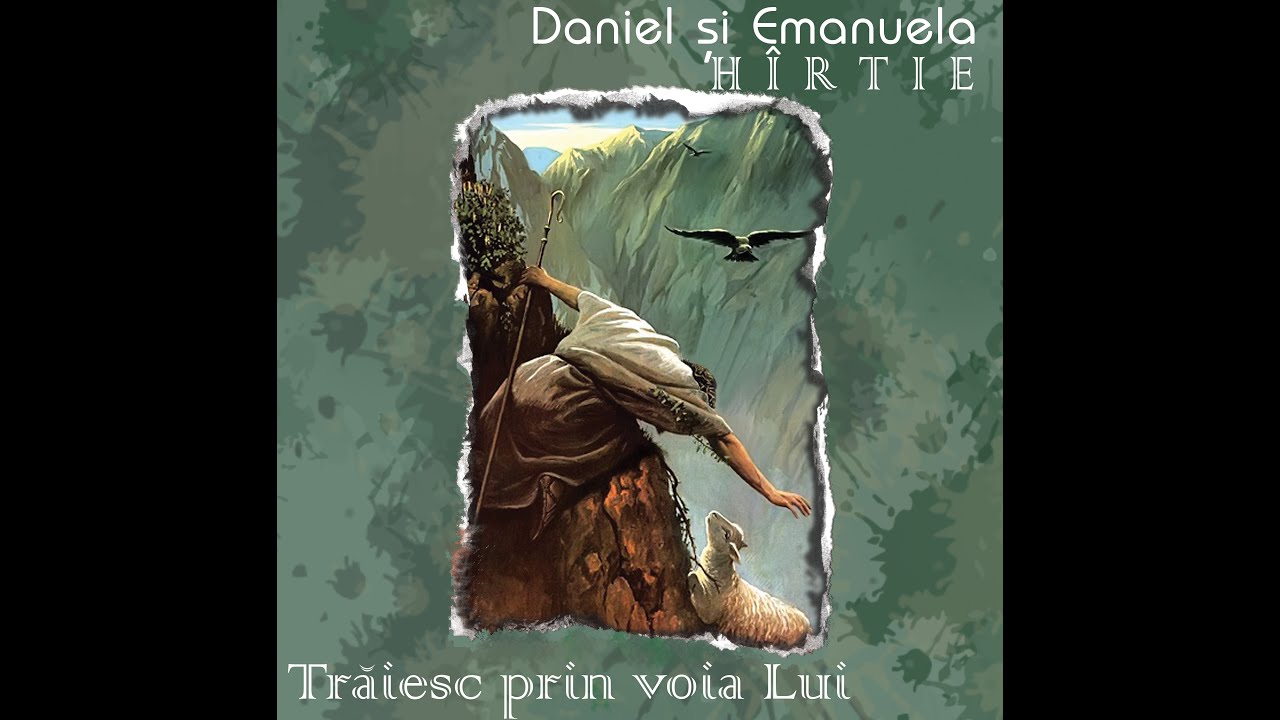 DANIEL SI EMANUELA HIRTIE - Pe plaiurile parintesti