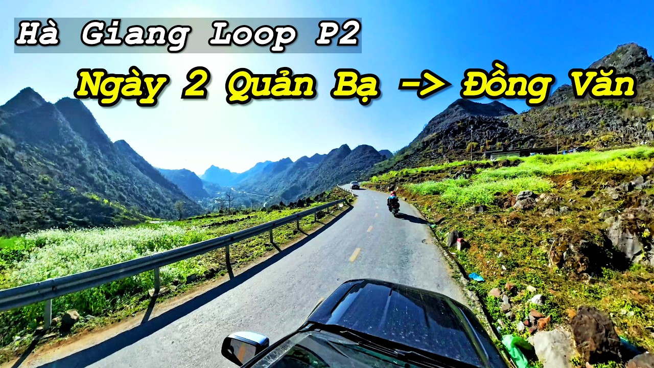 Hành trình Hà Giang P2: Quản Bạ – Yên Minh – Phó Bảng – Nhà Vương | Cao Nguyên Đá