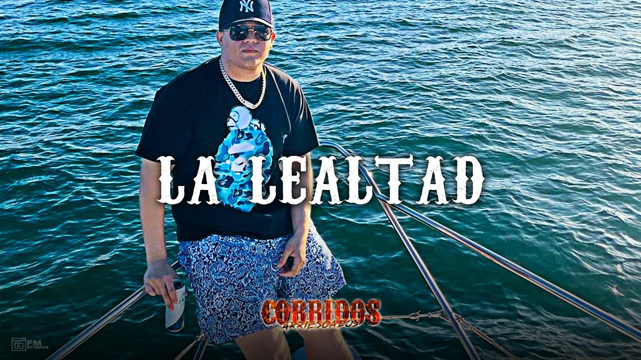 La Lealtad 💣 Grupo Los de la O 💣LETRA/LYRICS💣