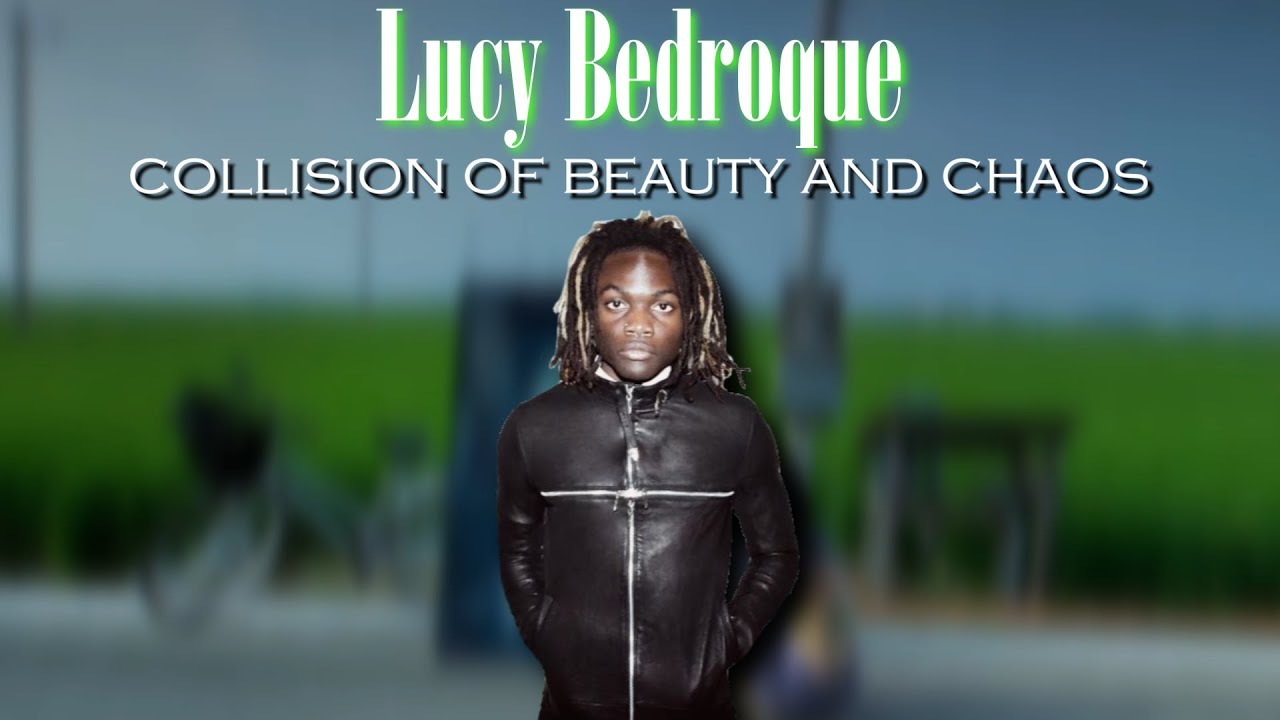 Lucy Bedroque - a collision of beauty and chaos