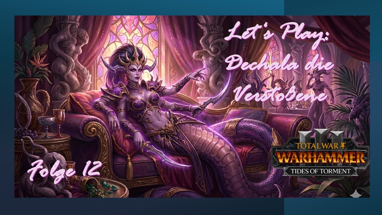Doch mehr als ein Schnupfen! - Let's Play: Total War: Warhammer 3 mit Dechala Folge 12
