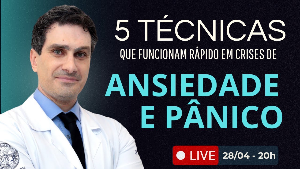 Crises de ANSIEDADE e Pânico? Aprenda 5 Técnicas Imediatas (Live SEGUNDA às 20h)