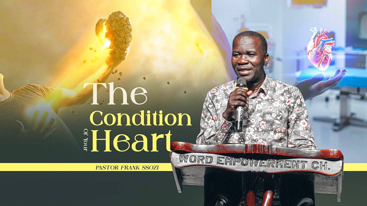 The Condition Of Your Heart  |  PASTOR FRANK SSOZI | 19.02.2026
