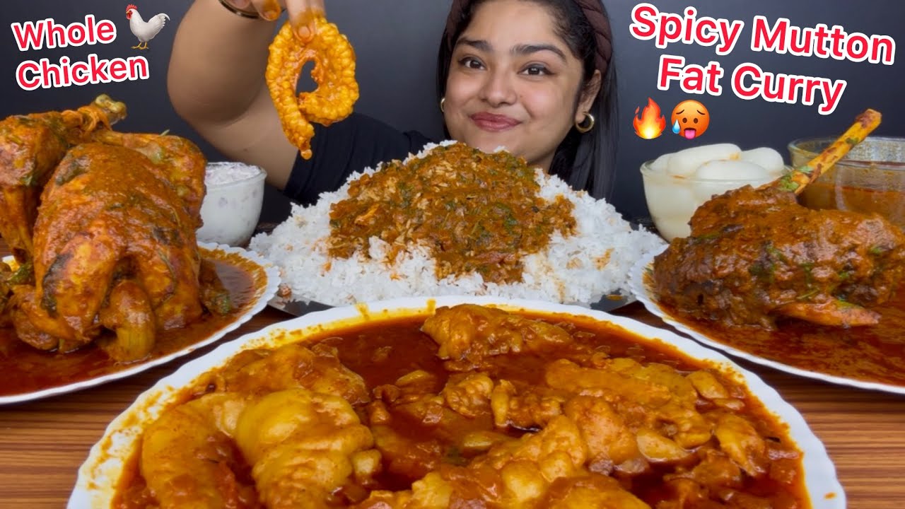 SPICY MUTTON FAT CURRY, SPICY MUTTON RAAN CURRY & SPICY WHOLE CHICKEN CURRY WITH RICE | EATING SHOW