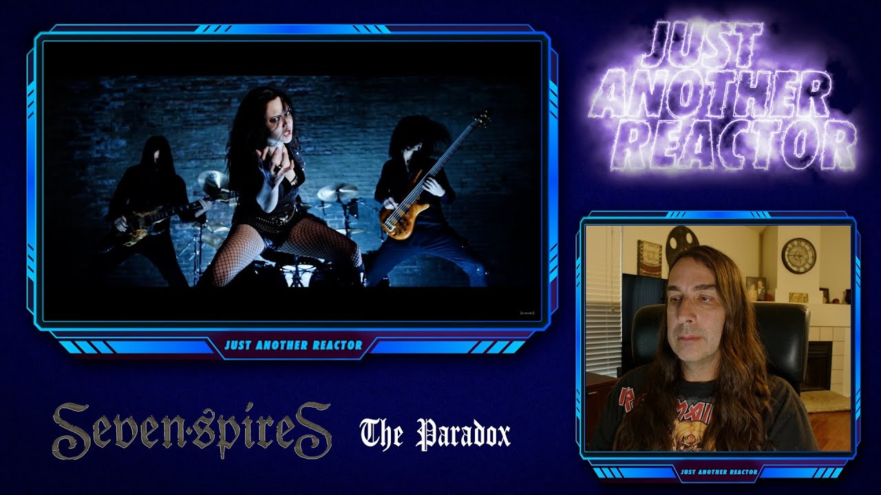 Just Another Reactor reacts to Seven Spires - The Paradox (Official Video)