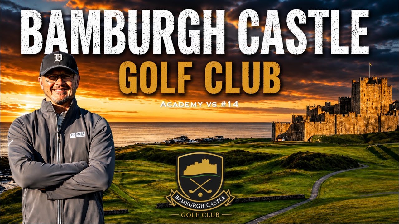 Ex Tour Pro vs BAMBURGH CASTLE GOLF CLUB - A Special Place to Play Golf