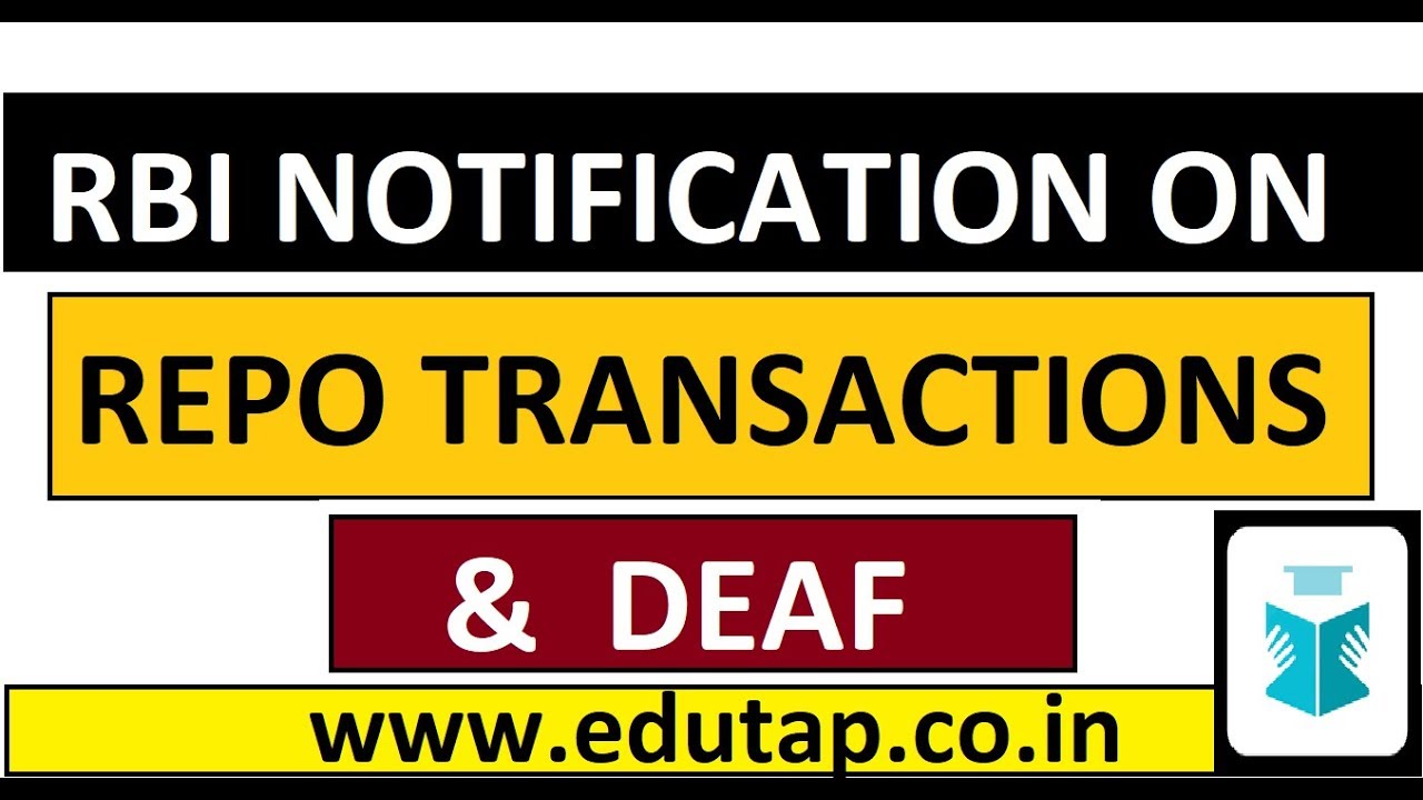 RBI Notification on REPO Transactions and DEAF