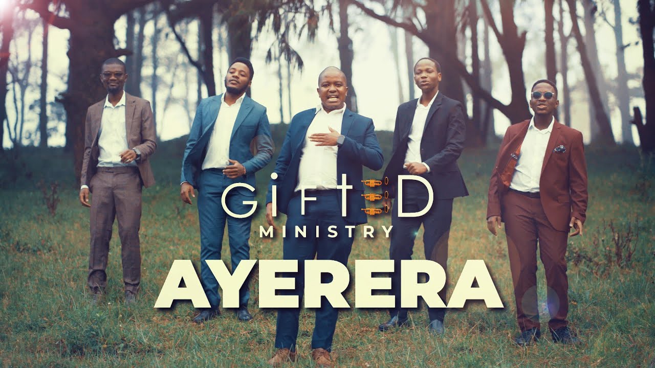 Gifted Ministry || Ayerera [Official Music Video]