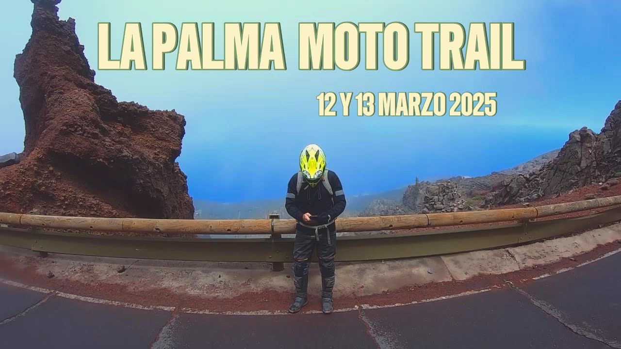 LA PALMA MOTO TRAIL - DÍAS 12 Y 13 DE MARZO 2025