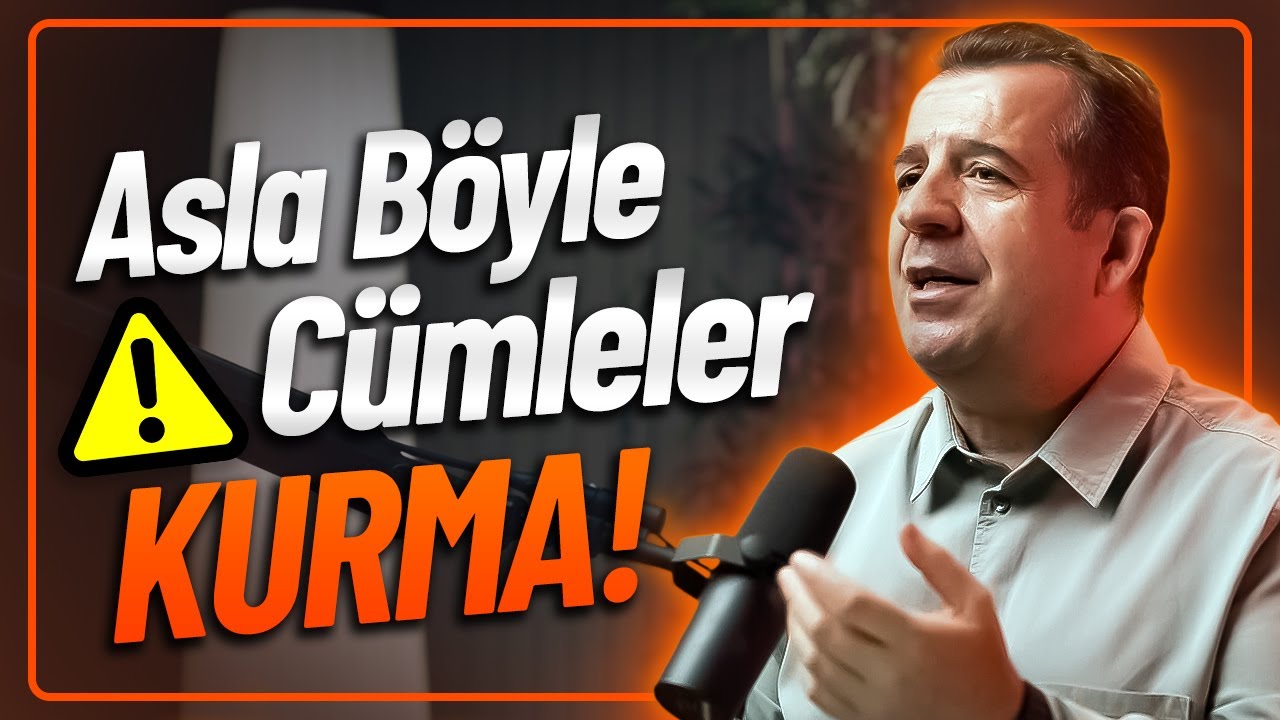 ASLA BÖYLE CÜMLELER KURMA! / Bu Cümleler Farkında Olmadan Zarar Veriyor!