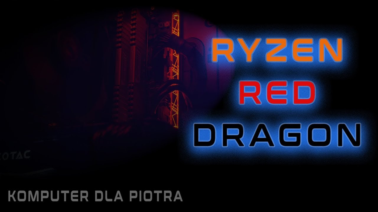 Ryzen Red Dragon czyli komputer dla Piotrka - części, budowa, testy - VBTpc