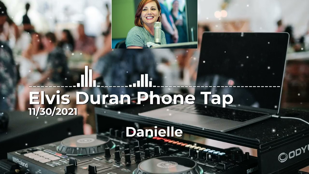 Elvis Duran Phone Tap 11/30/2021 - Your Wedding DJ Isn't Coming