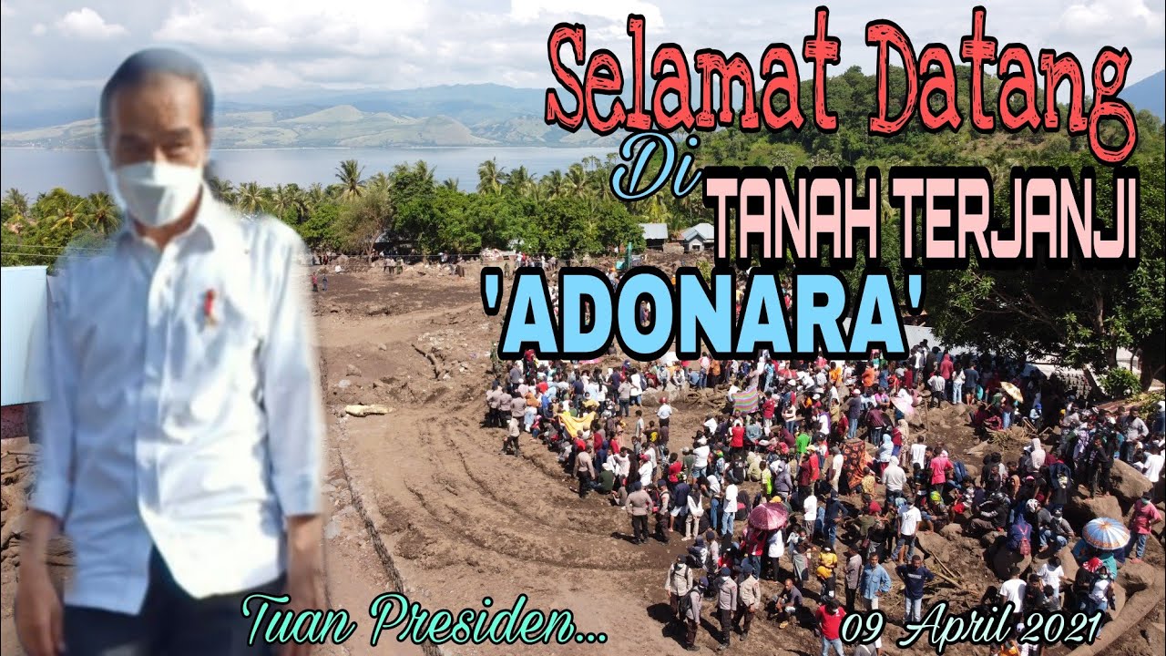 SELAMAT DATANG Di TANAH TERJANJI ADONARA - Kunjungan Presiden Ke Pulau Adonara - Desa Nelelamadike