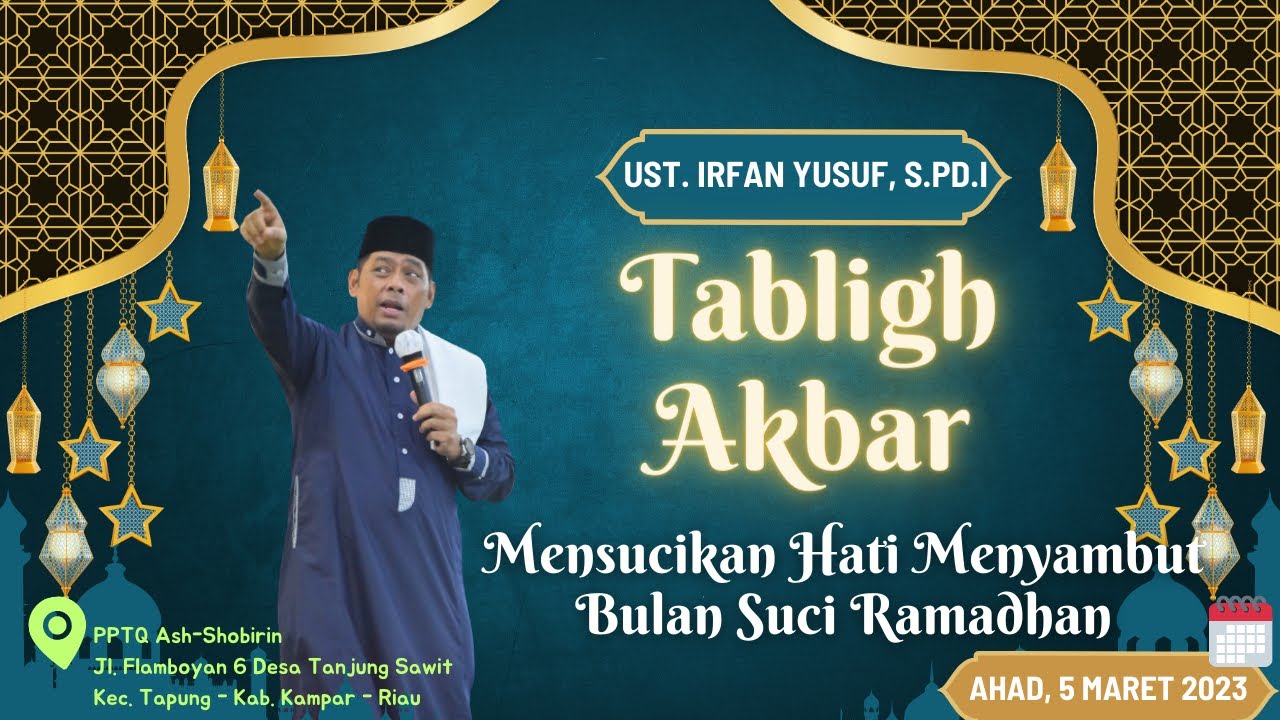 TABLIGH AKBAR BERSAMA H.IRFAN YUSUF, S.Pd.I (UST. RAHUL) | ASH-SHOBIRIN