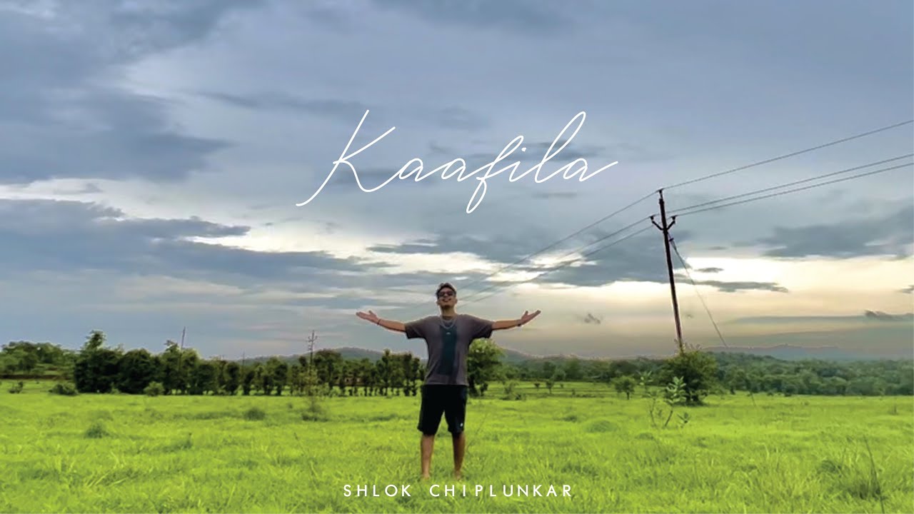 Shlok Chiplunkar - Kaafila Feat. Kaustubh More (Official Music Video)