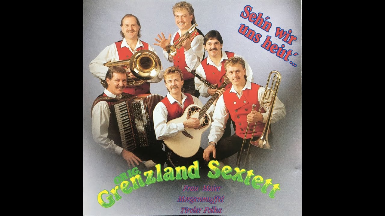 Grenzland Sextett - Tiroler Polka
