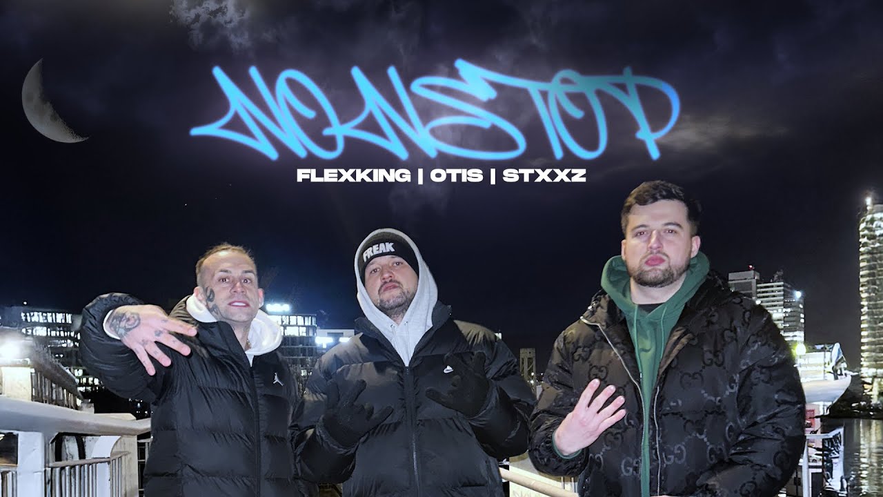 NONSTOP - OTIS & FLEXKING & STXXZ |Official Video|