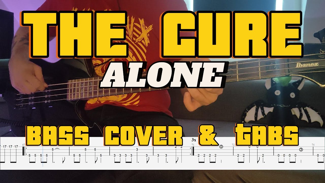 The Cure - Alone (Bass Cover & Tabs)