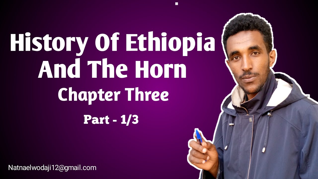 History of Ethiopia And The Horn Chapter Three Part 1   @king_academy1@Sound_Value_Media