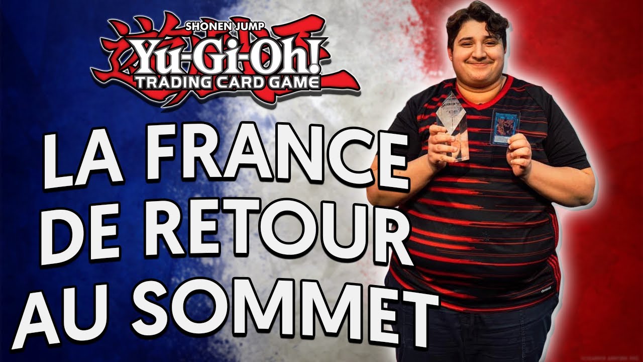 LES FRAN&Ccedil;AIS : NOUVEAUX CHAMPIONS des TOURNOIS YU-GI-OH! ?