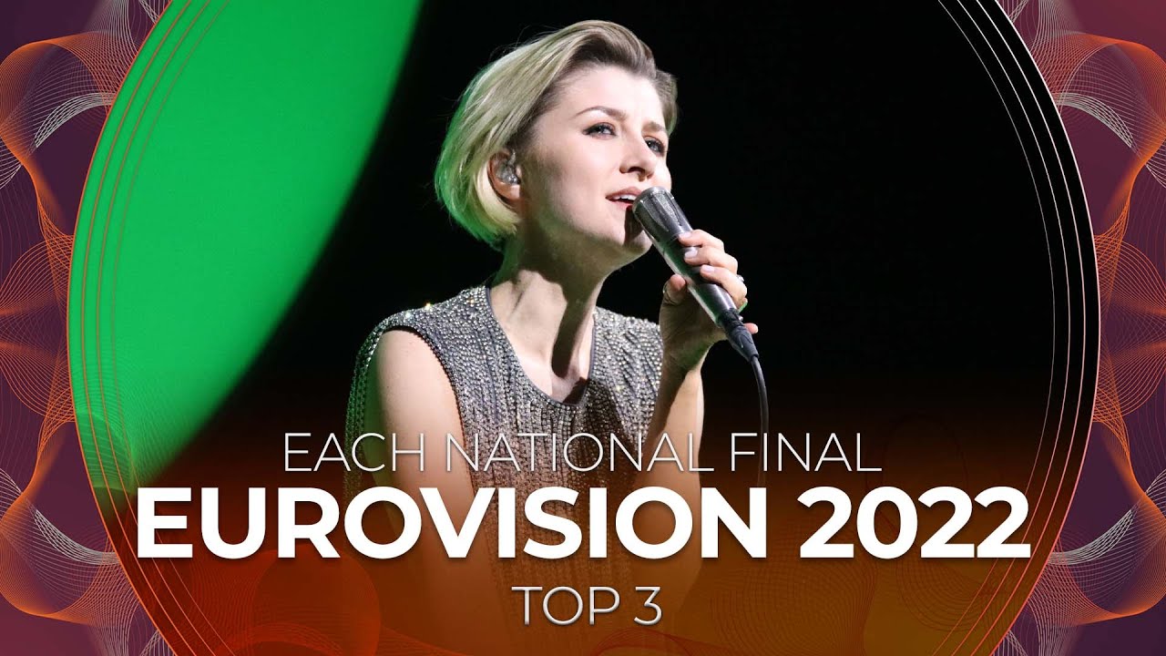 Each National Final | Eurovision 2022 | TOP 3