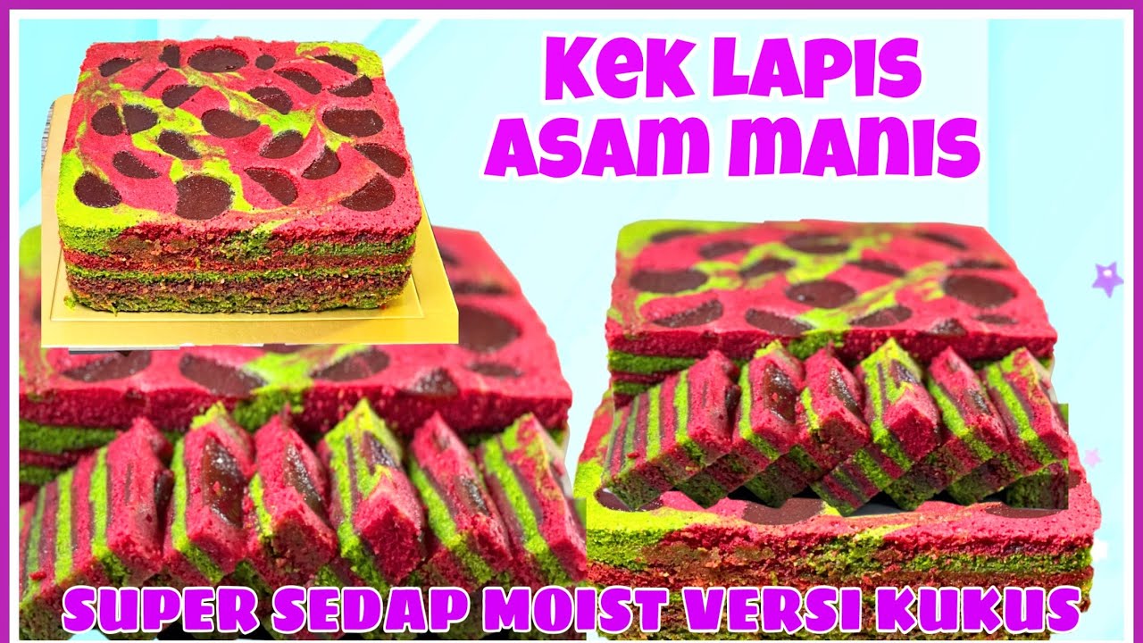 KEK LAPIS ASAM MANIS|SUPER SEDAP MOIST VERSI KUKUS
