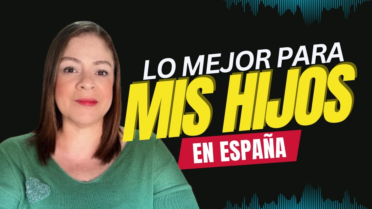 🔴 Cómo EMIGRAR a España con mis HIJOS 🧑‍🍼#migraciónpositiva