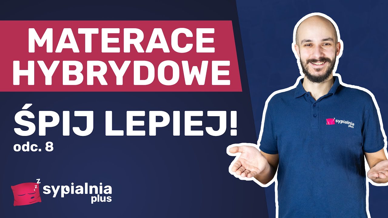 Materac hybrydowy - co to znaczy? Wyjaśniamy!