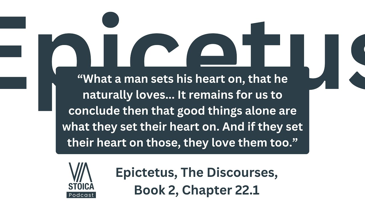 Stoic Quote: What a man sets his heart on, that he naturally loves.