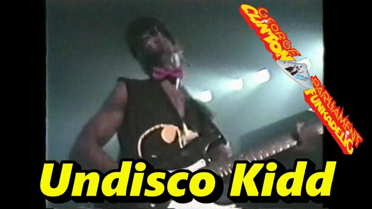 George Clinton and Parliament-Funkadelic - Undisco Kidd