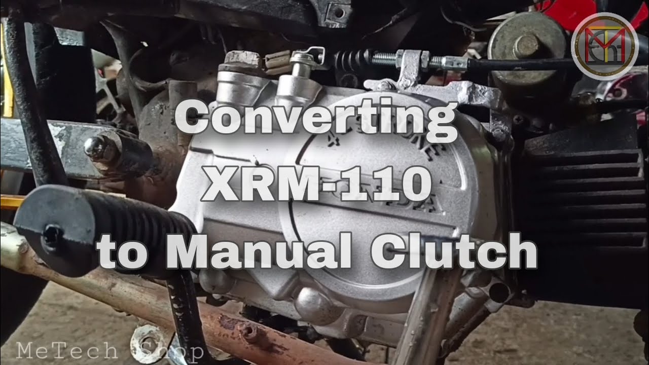 Converting XRM-110 Engine to Manual Clutch and Engine Overhauling