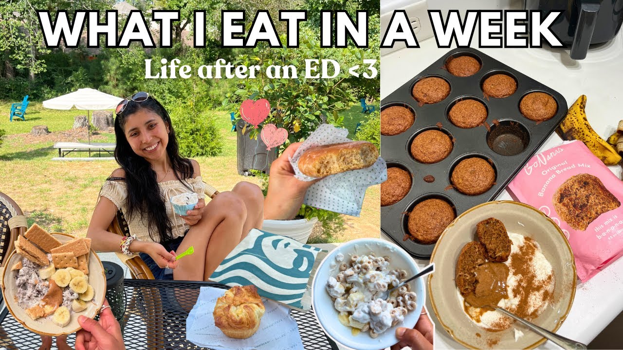 WHAT I EAT IN A WEEK ~ life after a battle with body image/food/exercise +recipes & easy meal ideas