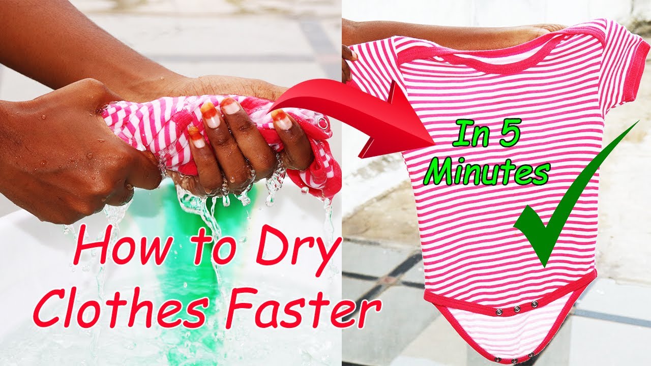 How to Dry Clothes in 5 Minutes