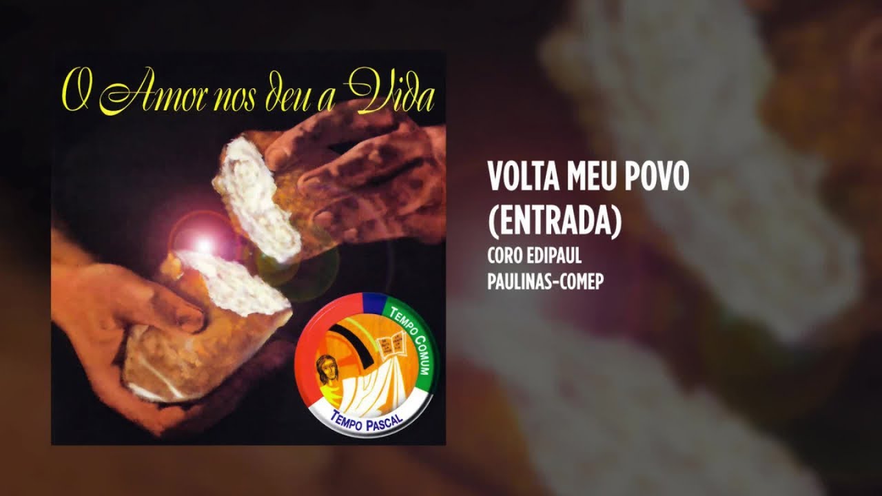 Coro Edipaul - Volta meu povo (Entrada)
